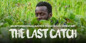 IJM Documentary Film - The Last Catch